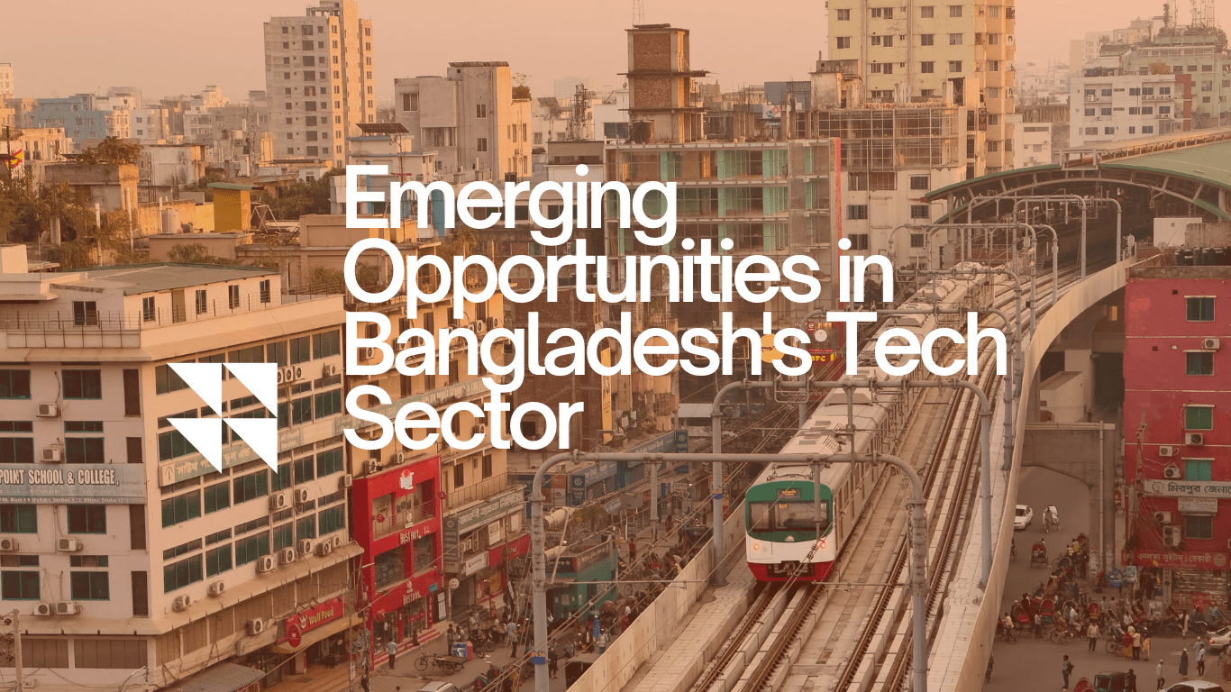 Emerging Opportunities in Bangladesh's Tech Sector